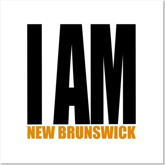 I am New Brunswick Wall Art by INKUBATUR